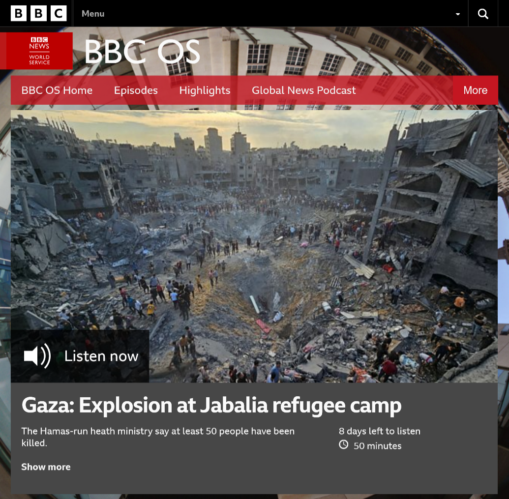 capa do programa da BBC com foto do campo de Jabalia em escombros e o título 'Gaza: Explosion at Jabalia refugee camp', seguido da lead 'The Hamas-run heath ministry say at least 50 people have been killed'